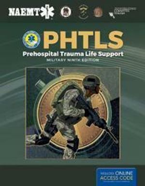 PHTLS: Prehospital Trauma Life Support, Military Edition | 9:e upplagan