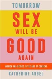 Tomorrow Sex Will Be Good Again | 0:e upplagan
