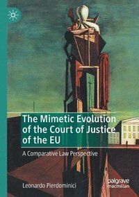 The Mimetic Evolution of the Court of Justice of the EU