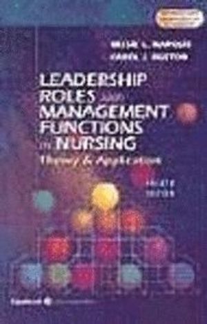 Leadership Roles and Management Functions in Nursing | 4:e upplagan