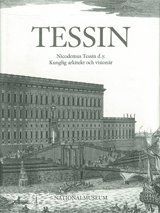 Tessin Nicodemus Tessin the Younger. Royal Architect and Visionary