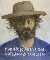 Murar Karlsson, Gotland & Friheten