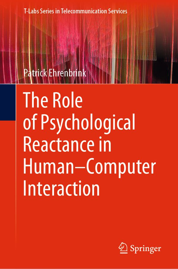 The Role of Psychological Reactance in Human–Computer Interaction | 1:a upplagan