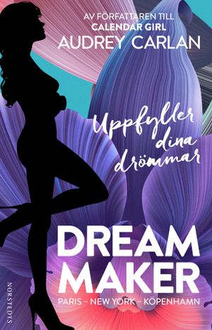 Dream Maker : Paris, New York, Köpenhamn - uppfyller dina drömmar | 1:a upplagan