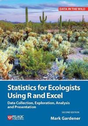 Statistics for Ecologists Using R and Excel |  2:e upplagan