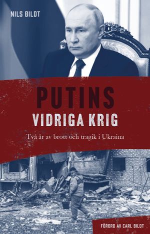 Putins vidriga krig: Två år av brott och tragik i Ukraina | 1:a upplagan