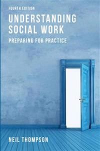 Understanding Social Work | 4:e upplagan