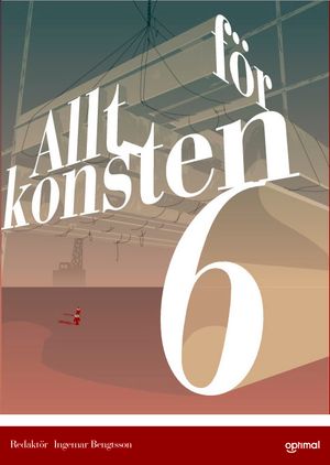 Allt för konsten 6 | 1:a upplagan