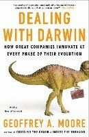 Dealing with Darwin: How Great Companies Innovate at Every Phase of Their Evolution