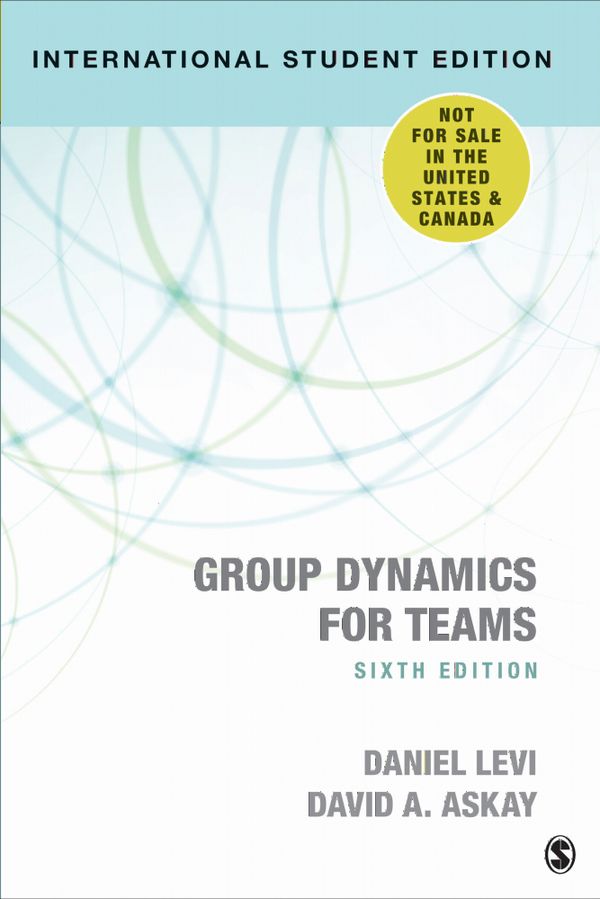 Group Dynamics for Teams - International Student Edition | 6:e upplagan