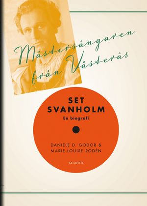 Mästersångaren från Västerås : Set Svanholm