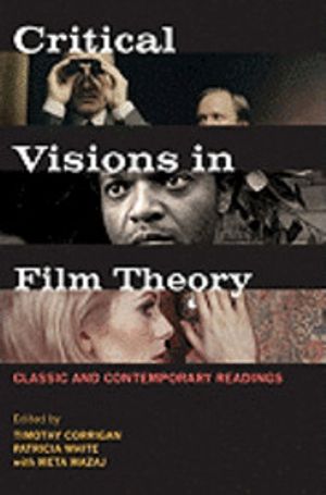 Critical Visions in Film Theory: Classic and Contemporary Readings | 3:e upplagan