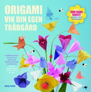 Origami : vik din egen trädgård | 1:a upplagan