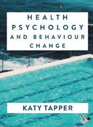 Health Psychology and Behaviour Change | 1:a upplagan