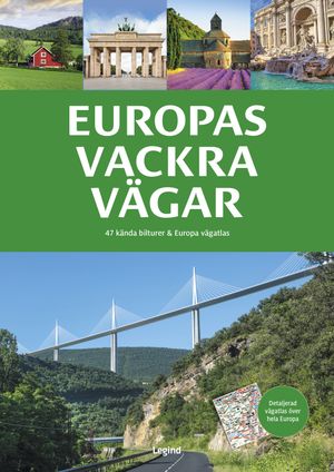 Europas vackra vägar : 47 kända bilturer & Europa vägatlas