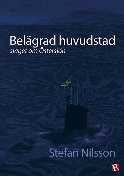 Belägrad huvudstad : slaget om Östersjön | 0:e upplagan