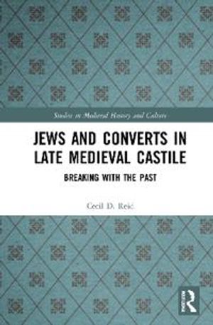 Jews and Converts in Late Medieval Castile | 1:a upplagan