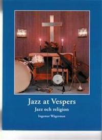 Jazz at Vespers - Jazz och religion | 0:e upplagan