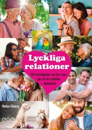 Lyckliga relationer - 224 hemligheter om hur man gör en bra relation - fantastisk