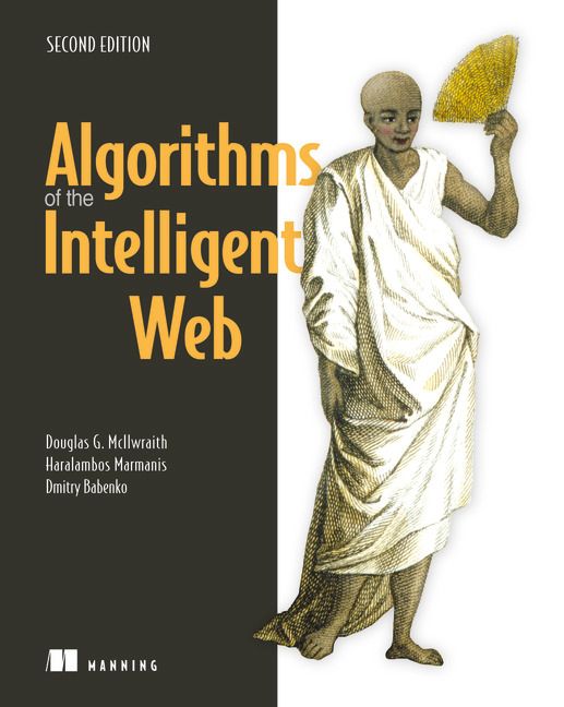 Algorithms of the Intelligent Web, Second Edition | 2:a upplagan