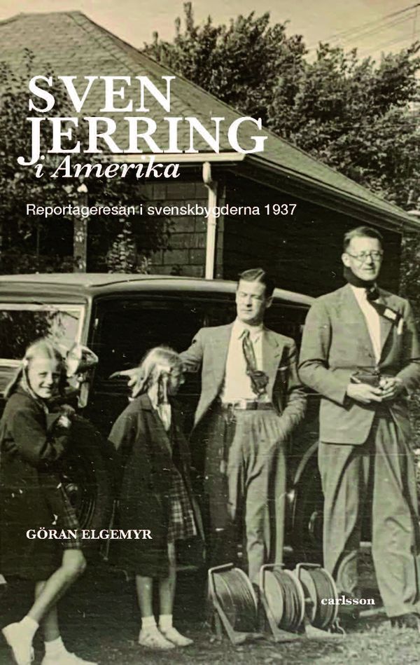 Sven Jerring i Amerika - Reportageresan i svenskbygderna 1937 | 0:e upplagan