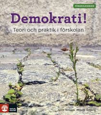 Förskoleserien Demokrati! : - Teori och praktik i förskolan