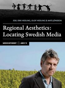 Regional Aesthetics : Locating Swedish Media