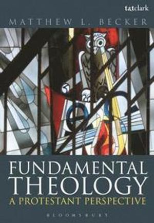 Fundamental theology - a protestant perspective