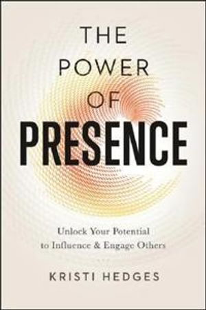 The Power of Presence