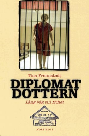 Diplomatdottern : lång väg till frihet | 1:a upplagan