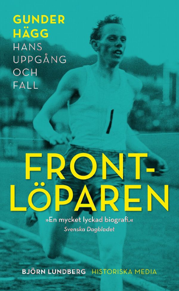 Frontlöparen. Gunder Hägg, hans uppgång och fall | 0:e upplagan