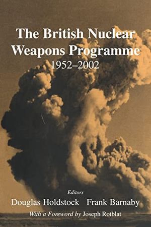 The British Nuclear Weapons Programme, 1952-2002