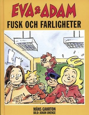 Fusk och farligheter