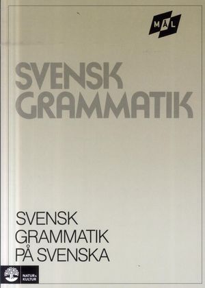 Mål : svenska som främmande språk. Svensk grammatik : svensk grammatik på svenska | 1:a upplagan