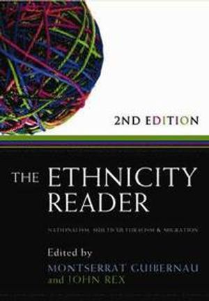 The Ethnicity Reader: Nationalism, Multiculturalism and Migration, 2nd Edit |  2:e upplagan