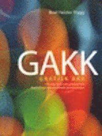 GAKK : grafisk AKK : om saker, bilder och symboler som alternativ och kompletterande kommunikation