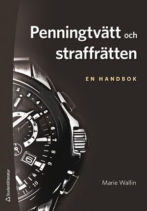 Penningtvätt och straffrätten - en handbok | 1:a upplagan