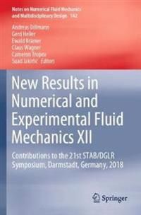 New Results in Numerical and Experimental Fluid Mechanics XII