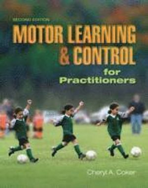 Motor Learning and Control for Practitioners |  2:e upplagan