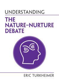 Understanding the Nature‒Nurture Debate | 0:e upplagan