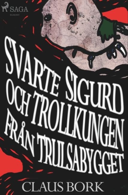 Svarte Sigurd och Trollkungen från Trulsabygget | 1:a upplagan