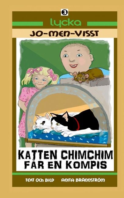Katten ChimChim får en kompis : Jo-men-visst  Lycka | 1:a upplagan