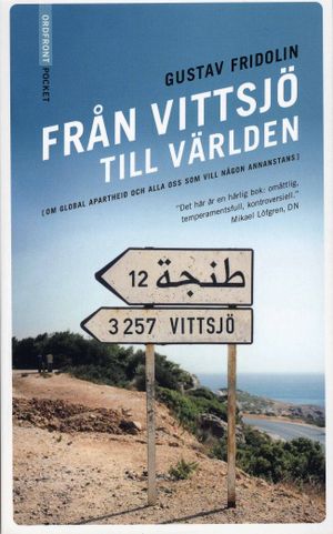 Från Vittsjö till världen : om global aprtheid och alla oss som vill någon