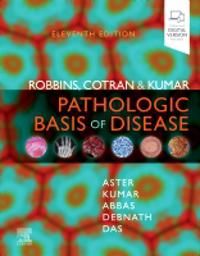 Robbins, Cotran & Kumar Pathologic Basis of Disease | 11:e upplagan
