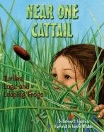 Near One Cattail : Turtles, Logs and Leaping Frogs