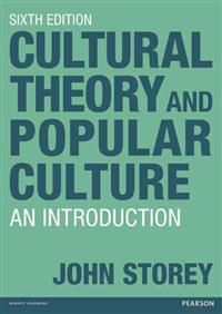 Cultural Theory and Popular Culture: An Introduction | 6:e upplagan