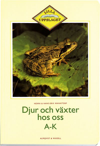 Djur och växter hos oss A-K | 1:a upplagan