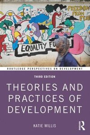 Theories and Practices of Development | 3:e upplagan