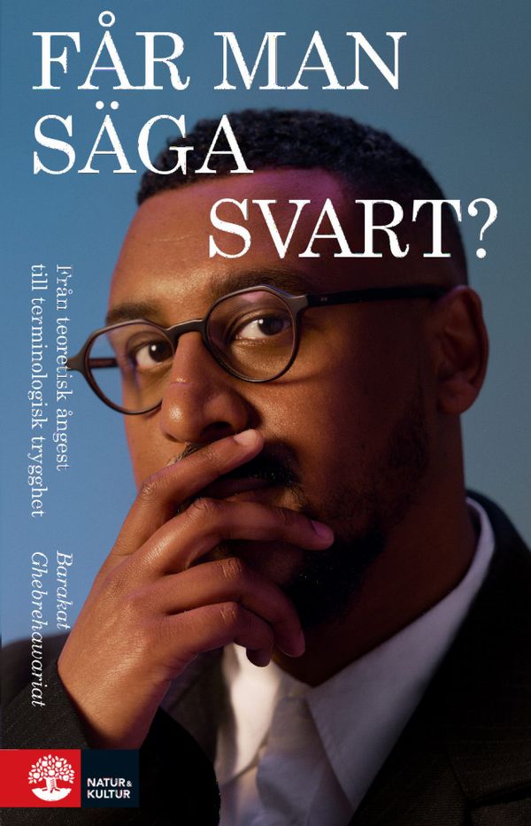 Får man säga svart? : från teoretisk ångest till terminologisk trygghet | 1:a upplagan