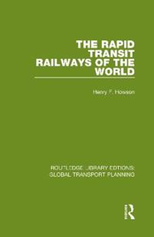 The Rapid Transit Railways of the World | 1:a upplagan